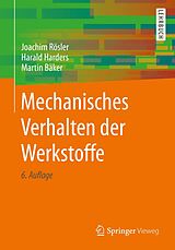 E-Book (pdf) Mechanisches Verhalten der Werkstoffe von Joachim Rösler, Harald Harders, Martin Bäker