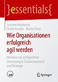 E-Book (pdf) Wie Organisationen erfolgreich agil werden von Joachim Hasebrook, Stefan Kirmße, Martin Fürst