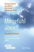 E-Book (pdf) Mitgefühl üben von Christian Stocker, Jana Willms, Frits Koster