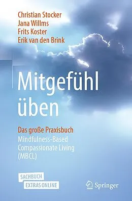 E-Book (pdf) Mitgefühl üben von Christian Stocker, Jana Willms, Frits Koster