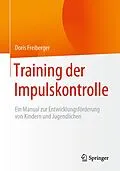 E-Book (pdf) Training der Impulskontrolle von Doris Freiberger