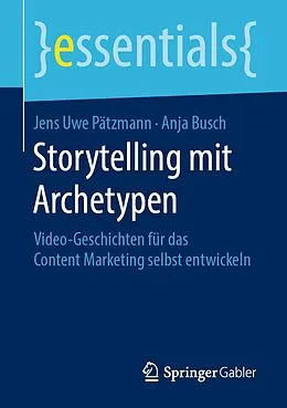 E-Book (pdf) Storytelling mit Archetypen von Jens Uwe Pätzmann, Anja Busch