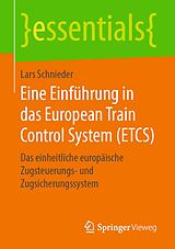 E-Book (pdf) Eine Einführung in das European Train Control System (ETCS) von Lars Schnieder