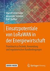 E-Book (pdf) Einsatzpotentiale von LoRaWAN in der Energiewirtschaft von Marcel Linnemann, Alexander Sommer, Ralf Leufkes