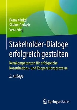 E-Book (pdf) Stakeholder-Dialoge erfolgreich gestalten von Petra Künkel, Silvine Gerlach, Vera Frieg