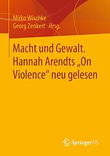 E-Book (pdf) Macht und Gewalt. Hannah Arendts On Violence&quot; neu gelesen von 