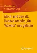 E-Book (pdf) Macht und Gewalt. Hannah Arendts On Violence" neu gelesen von 
