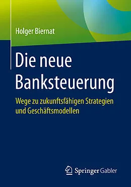 E-Book (pdf) Die neue Banksteuerung von Holger Biernat