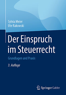 Kartonierter Einband Der Einspruch im Steuerrecht von Sylvia Meier, Ute Rakowski