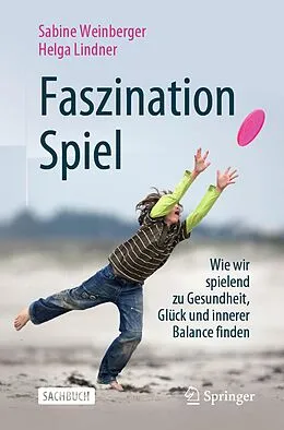 E-Book (pdf) Faszination Spiel von Sabine Weinberger, Helga Lindner