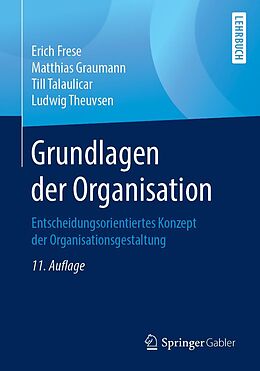 E-Book (pdf) Grundlagen der Organisation von Erich Frese, Matthias Graumann, Till Talaulicar