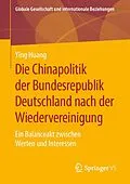 E-Book (pdf) Die Chinapolitik der Bundesrepublik Deutschland nach der Wiedervereinigung von Ying Huang