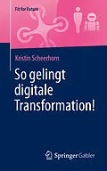 E-Book (pdf) So gelingt digitale Transformation! von Kristin Scheerhorn