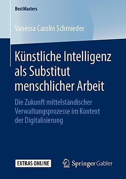 E-Book (pdf) Künstliche Intelligenz als Substitut menschlicher Arbeit von Vanessa Carolin Schmieder