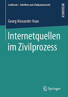 Kartonierter Einband Internetquellen im Zivilprozess von Georg Alexander Haas