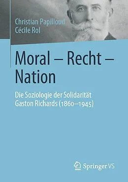 E-Book (pdf) Moral - Recht - Nation von Christian Papilloud, Cécile Rol
