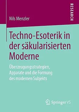 E-Book (pdf) Techno-Esoterik in der säkularisierten Moderne von Nils Menzler