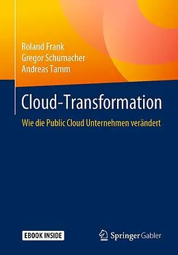 E-Book (pdf) Cloud-Transformation von Roland Frank, Gregor Schumacher, Andreas Tamm