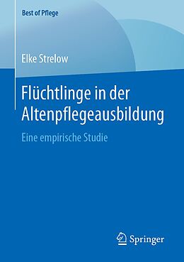 E-Book (pdf) Flüchtlinge in der Altenpflegeausbildung von Elke Strelow
