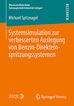 Kartonierter Einband Systemsimulation zur verbesserten Auslegung von Benzin-Direkteinspritzungssystemen von Michael Spitznagel