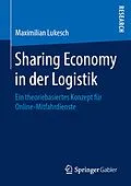 E-Book (pdf) Sharing Economy in der Logistik von Maximilian Lukesch