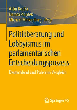 E-Book (pdf) Politikberatung und Lobbyismus im parlamentarischen Entscheidungsprozess von 