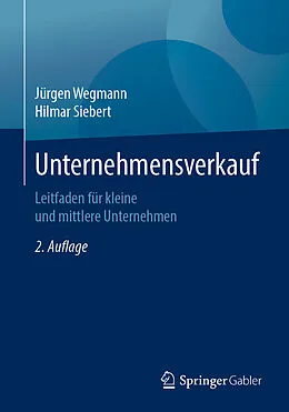 E-Book (pdf) Unternehmensverkauf von Jürgen Wegmann, Hilmar Siebert