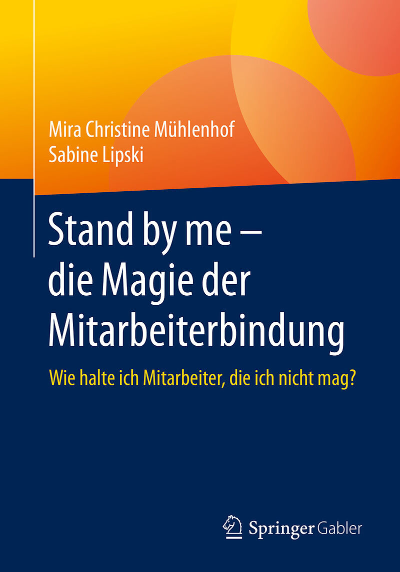 Stand by me  die Magie der Mitarbeiterbindung