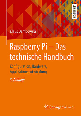 Kartonierter Einband Raspberry Pi  Das technische Handbuch von Klaus Dembowski