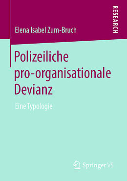 Kartonierter Einband Polizeiliche pro-organisationale Devianz von Elena Isabel Zum-Bruch