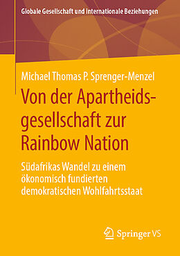 Kartonierter Einband Von der Apartheidsgesellschaft zur Rainbow Nation von Michael Thomas P. Sprenger-Menzel