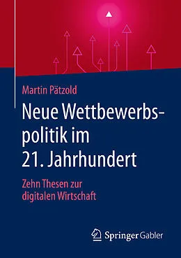 E-Book (pdf) Neue Wettbewerbspolitik im 21. Jahrhundert von Martin Pätzold