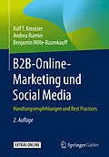 E-Book (pdf) B2B-Online-Marketing und Social Media von Ralf T. Kreutzer, Andrea Rumler, Benjamin Wille-Baumkauff