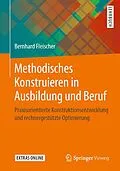 E-Book (pdf) Methodisches Konstruieren in Ausbildung und Beruf von Bernhard Fleischer