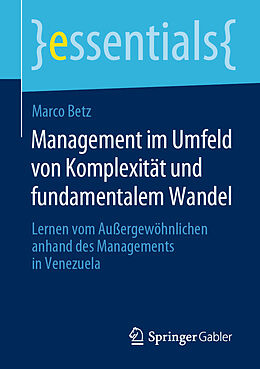 Kartonierter Einband Management im Umfeld von Komplexität und fundamentalem Wandel von Marco Betz