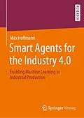 E-Book (pdf) Smart Agents for the Industry 4.0 von Max Hoffmann