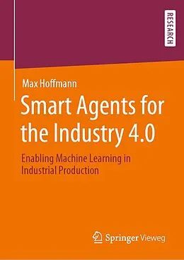 E-Book (pdf) Smart Agents for the Industry 4.0 von Max Hoffmann