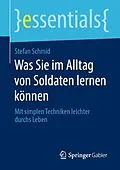 E-Book (pdf) Was Sie im Alltag von Soldaten lernen können von Stefan Schmid
