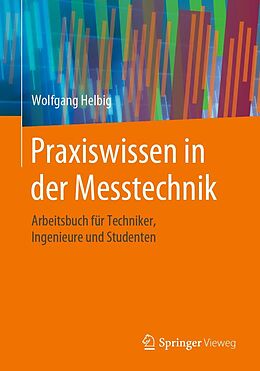 E-Book (pdf) Praxiswissen in der Messtechnik von Wolfgang Helbig