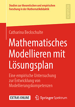 Kartonierter Einband Mathematisches Modellieren mit Lösungsplan von Catharina Beckschulte