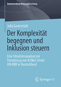 Kartonierter Einband Der Komplexität begegnen und Inklusion steuern von Julia Gasterstädt