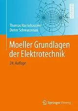 Kartonierter Einband Moeller Grundlagen der Elektrotechnik von Thomas Harriehausen, Dieter Schwarzenau