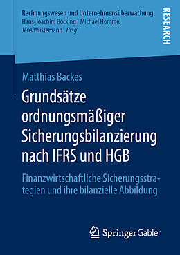 Kartonierter Einband Grundsätze ordnungsmäßiger Sicherungsbilanzierung nach IFRS und HGB von Matthias Backes
