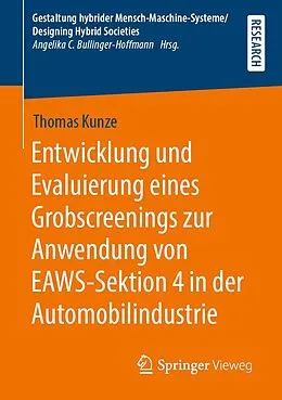 E-Book (pdf) Entwicklung und Evaluierung eines Grobscreenings zur Anwendung von EAWS-Sektion 4 in der Automobilindustrie von Thomas Kunze