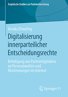 Kartonierter Einband Digitalisierung innerparteilicher Entscheidungsrechte von Annika Döweling