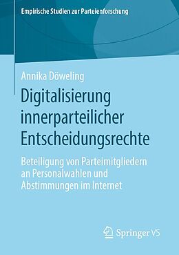 E-Book (pdf) Digitalisierung innerparteilicher Entscheidungsrechte von Annika Döweling