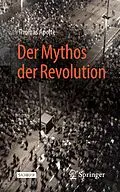 E-Book (pdf) Der Mythos der Revolution von Thomas Apolte