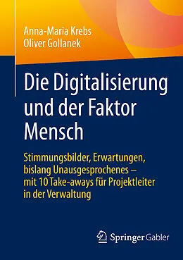 E-Book (pdf) Die Digitalisierung und der Faktor Mensch von Anna-Maria Krebs, Oliver Gollanek
