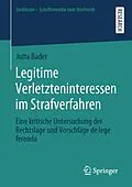 E-Book (pdf) Legitime Verletzteninteressen im Strafverfahren von Jutta Bader