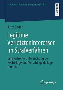 E-Book (pdf) Legitime Verletzteninteressen im Strafverfahren von Jutta Bader